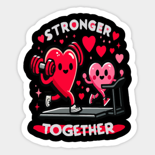 Stronger Together Valentines Day Heart Workout Fitness Gym Sticker